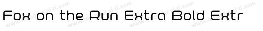 Fox on the Run Extra Bold Extra Bol字体转换